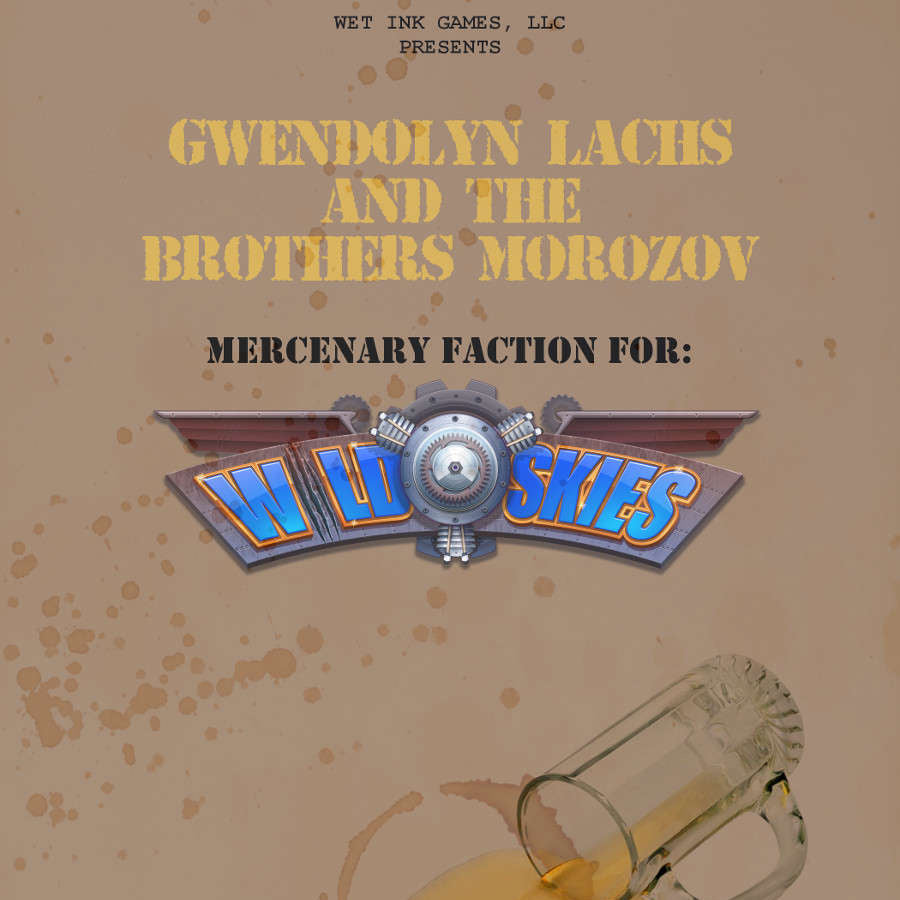 Gwendolyn Lachs and the Brothers Morozov: A Wild Skies Character Faction