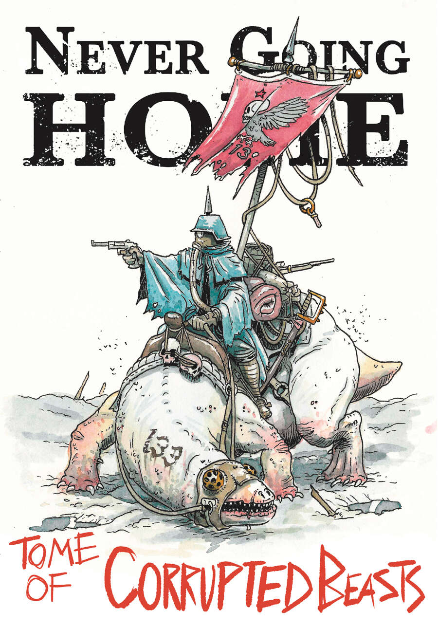 Never Going Home: Tome of Corrupted Beasts