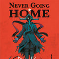 Never Going Home: Book of Whispers