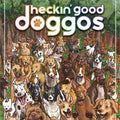 Heckin' Good Doggos