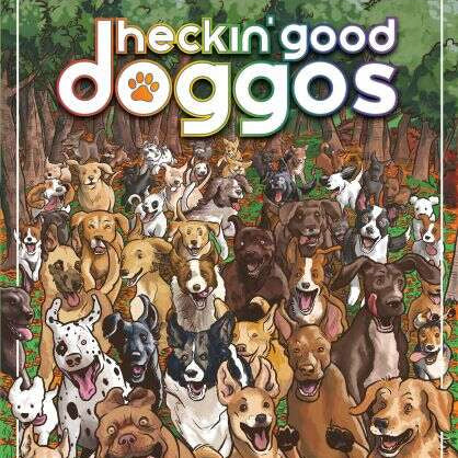 Heckin' Good Doggos
