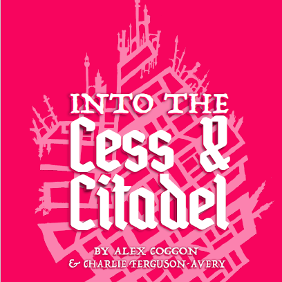 Into the Cess and Citadel