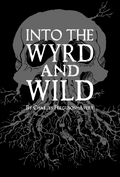 Into the Wyrd and Wild