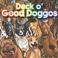 Deck o' Good Doggos